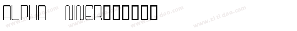 Alpha  Niner字体转换
